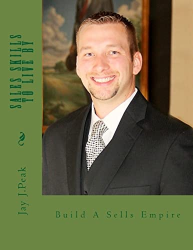 Sales Skills to Live By Insurance Sales Expert Discusses His Secrets To Success