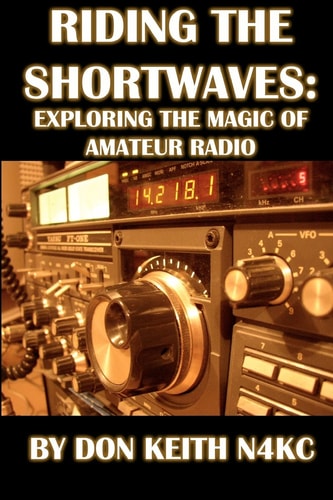 Riding the Shortwaves Exploring the Magic of Amateur Radio