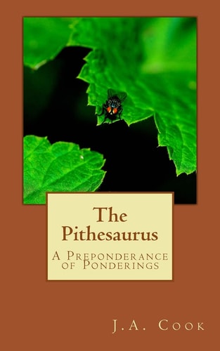 The Pithesaurus A Preponderance of Ponderings