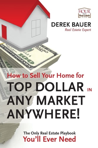 How to Sell Your Home for Top Dollar in Any Market, Anywhere! The Only Real Estate Playbook You'll Ever Need