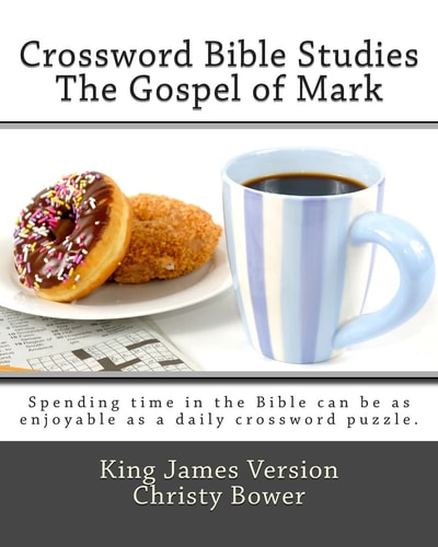 Crossword Bible Studies - The Gospel of Mark King James Version