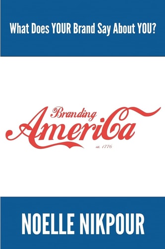 Branding America What Does YOUR Brand Say About You?