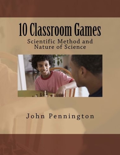 10 Classroom Games Scientific Method and Nature of Science
