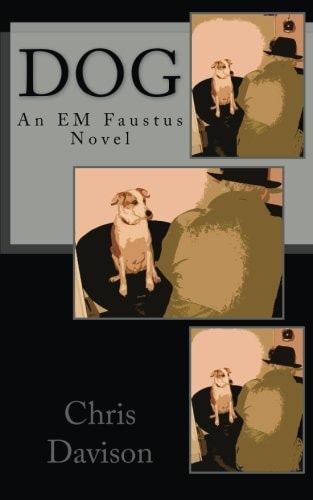Dog An EM Faustus Novel