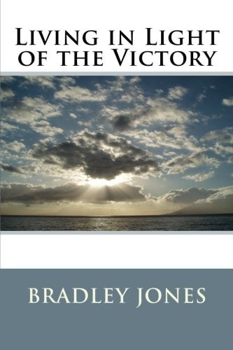 Living in Light of the Victory