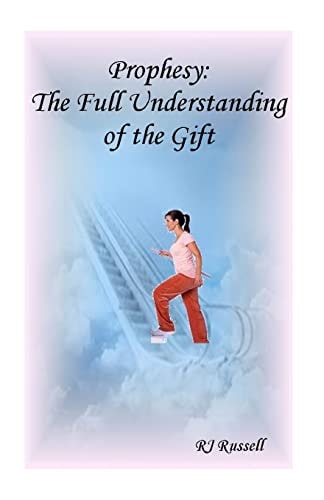 Prophesy The Full Understanding of the Gift