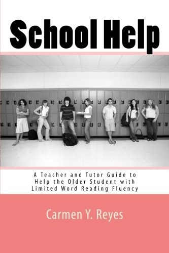School Help A Teacher and Tutor Guide to Help the Older Student with Limited Word Reading Fluency