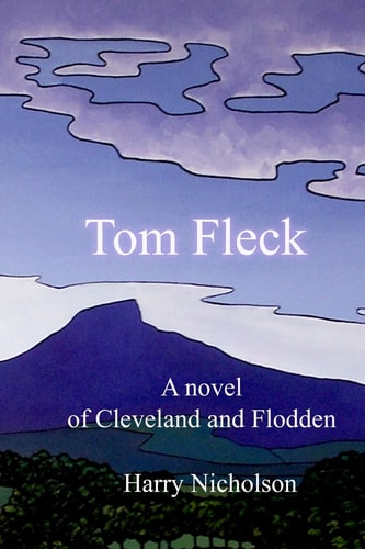 Tom Fleck A Novel of Cleveland and Flodden