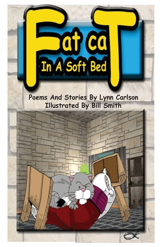 Fat Cat In A Soft Bed Poems and Stories for Kids