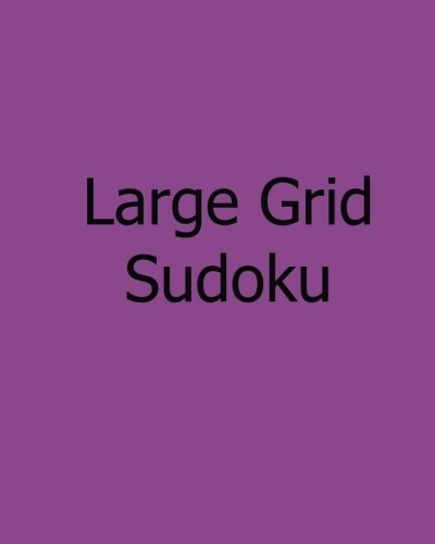 Large Grid Sudoku Level 2: Large Print Sudoku Puzzles