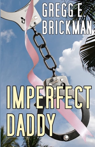 Imperfect Daddy The Imperfect Series #2: a Sophia Burgess and Ray Stone Mystery