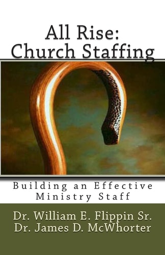 All Rise: Church Staffing Building an Effective Ministry Staff