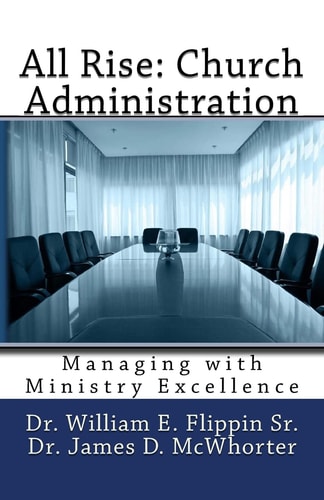All Rise: Church Administration Managing with Ministry Excellence