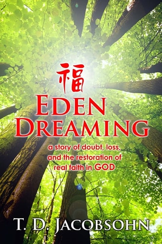 Eden Dreaming The Story of a Journey Home to God