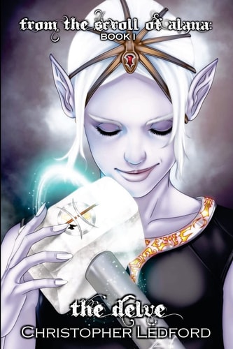 From the Scroll of Alana The Delve