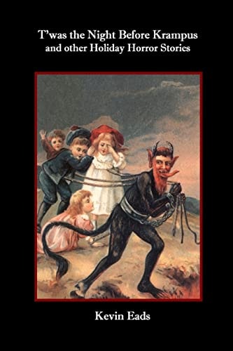 T'was the Night Before Krampus and Other Holiday Horror Stories