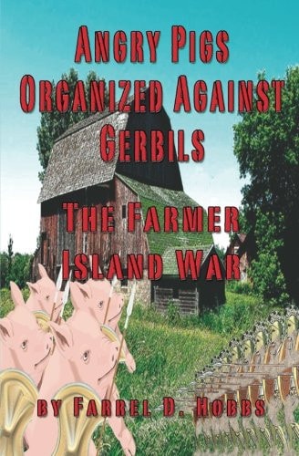 Angry Pigs Organized Against Gerbils The Farmer Island War