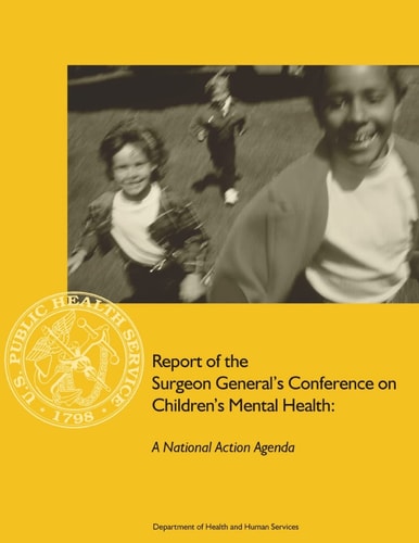 Report of the Surgeon General's Conference on Children's Mental Health A National Action Agenda