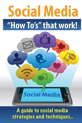 Social Media How To's That Work!