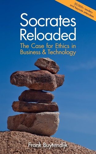Socrates Reloaded The Case for Ethics in Business & Technology