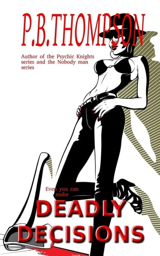 Deadly Decisions