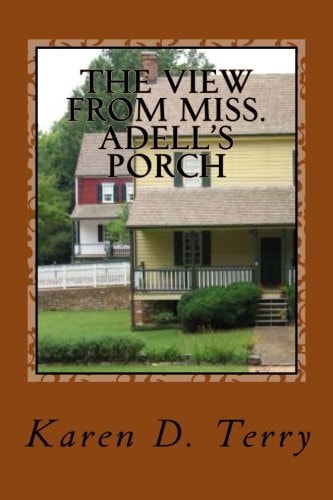 The View from Miss. Adell's Porch