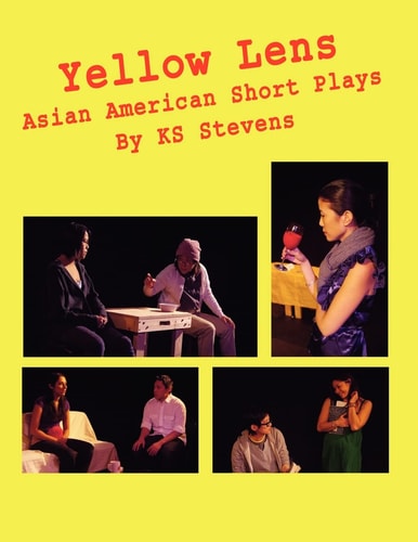 Yellow Lens Asian American Short Plays: Asian American Short Plays