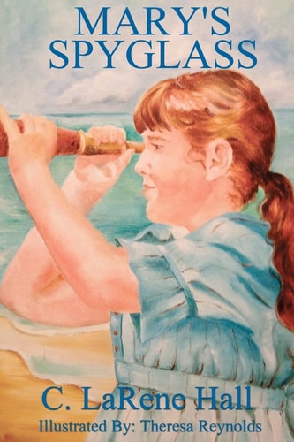 Mary's Spyglass A Magical Journey to the Past