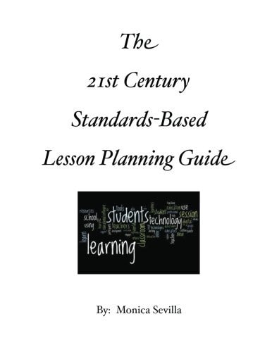 The 21st Century Standards-Based Lesson Planning Guide