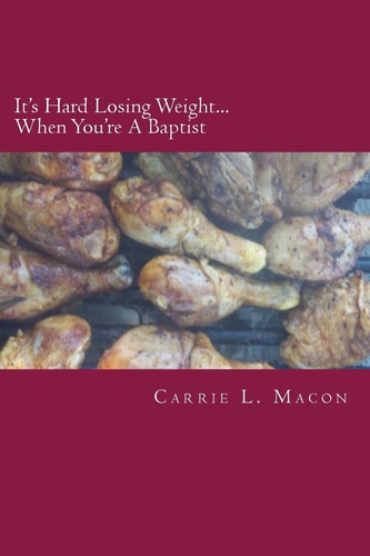 It's Hard Losing Weight... When You're Baptist