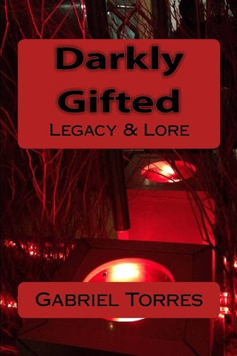 Darkly Gifted Legacy & Lore