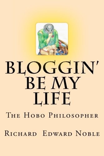 Bloggin' Be My Life The Hobo Philosopher