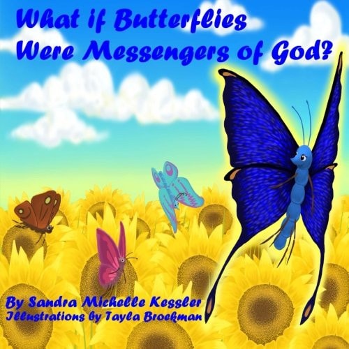 What If Butterflies Were Messengers of God?