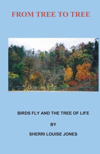 From Tree To Tree From Tree to Tree, Birds Fly and The Tree of Life