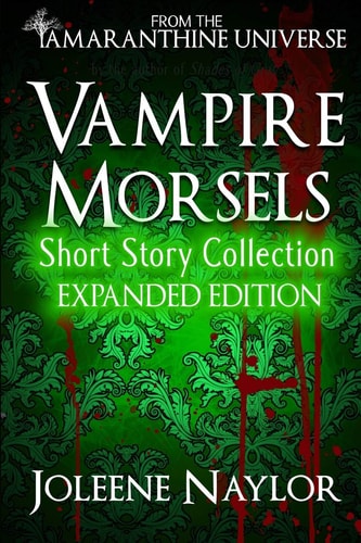Vampire Morsels Tasty Bites from the Amaranthine Universe