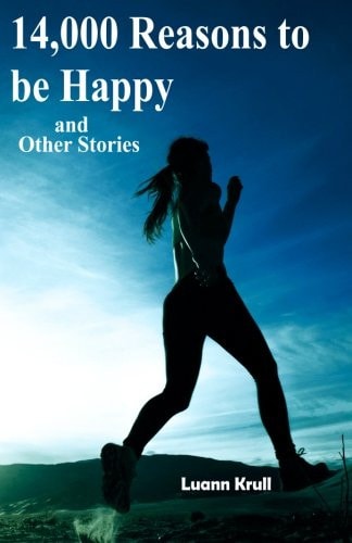 14,000 Reasons to Be Happy and Other Stories