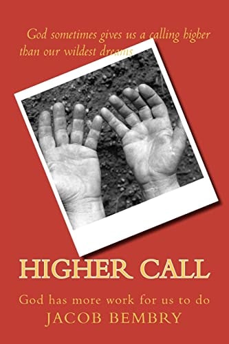 Higher Call Sometimes God Has More Work for Us to Do