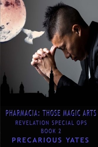 Pharmacia: Those Magic Arts Revelation Special Ops, Book 2