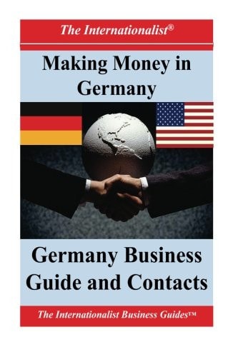 Making Money in Germany Germany Business Guide and Contacts