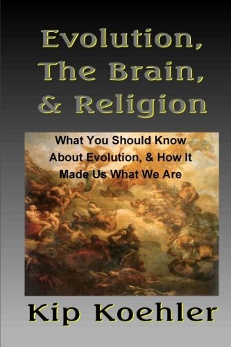 Evolution, the Brain, and Religion How Evolution Made Us What We Are