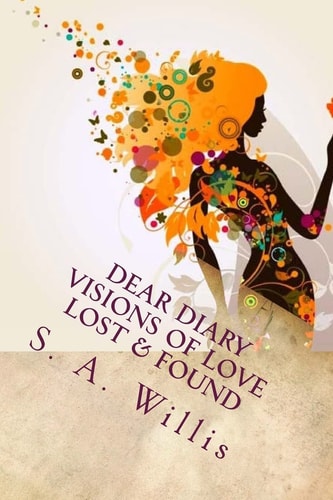 DEAR DIARY Visions of Love Lost and Found Teenage Love