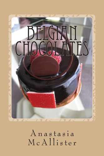 Belgian Chocolates The Best Chocolate in the World