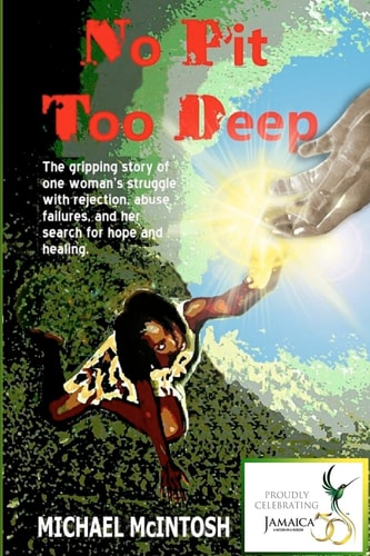 No Pit Too Deep The Gripping Story of One Woman's Struggle with Rejection, Abuse, Failures and Her Search for Hope and Healing.