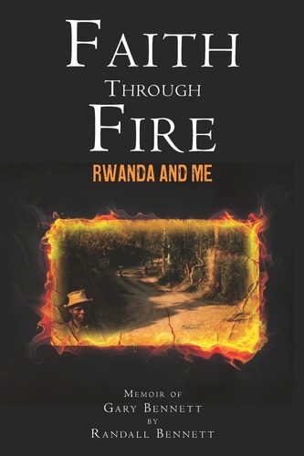 Faith Through Fire Rwanda and Me