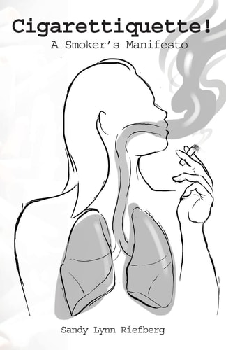 Cigarettiquette! A Smoker's Manifesto