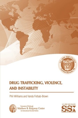 Drug Trafficking, Violence, and Instability
