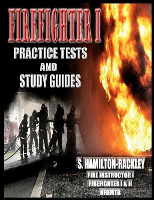 Firefighter I Practice Tests and Study Guides