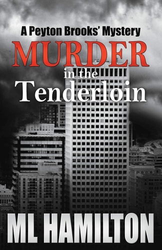 Murder in the Tenderloin A Peyton Brooks' Mystery