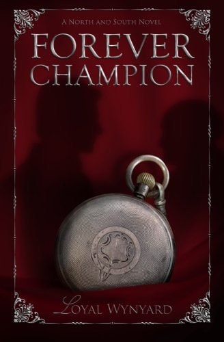 Forever Champion A North and South Auxiliary Story