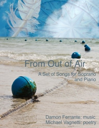 From Out of Air A Set of Songs for Soprano & Piano